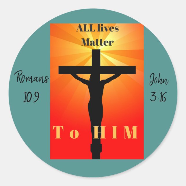 All Lives Matter to Him Classic Round Sticker (Front)