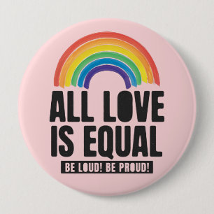 All Love Is Equal Pride LGBT Equal Rights Rainbow 10 Cm Round Badge