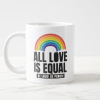 All Love Is Equal Pride LGBT Equal Rights Rainbow