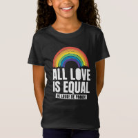 All Love Is Equal Pride LGBT Equal Rights Rainbow