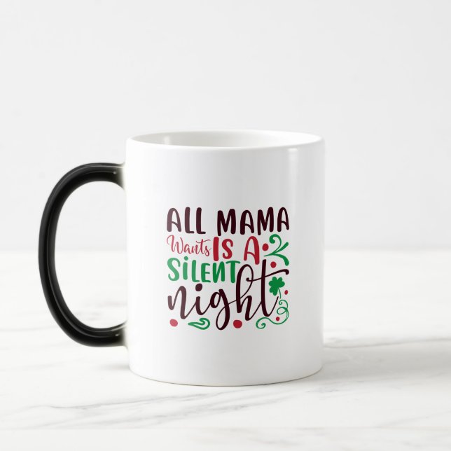 all mama wants is a silent night magic mug (Left)