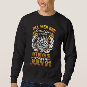 All Men Are Created Equal But Only Kings Are Born  Sweatshirt