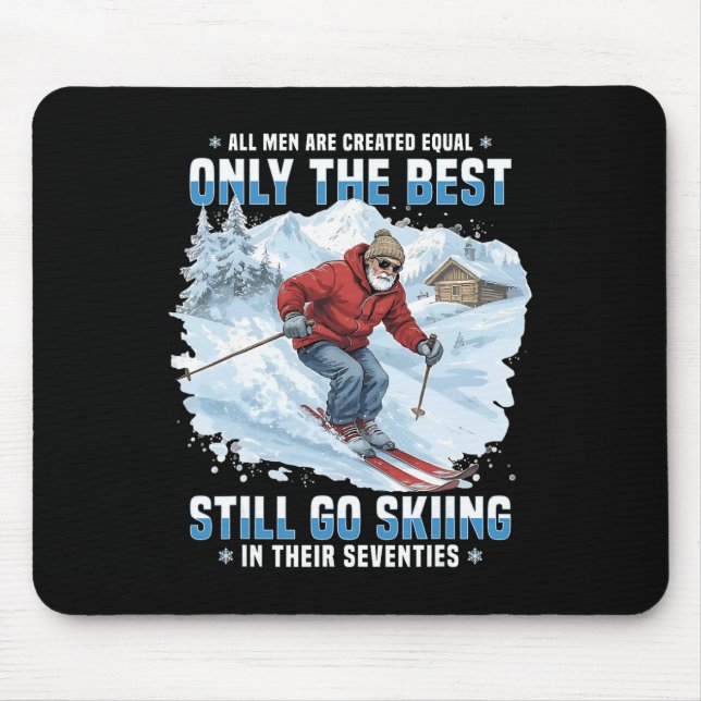 All Men Are Created Equal Go Skiing In Their Seven Mouse Pad (Front)