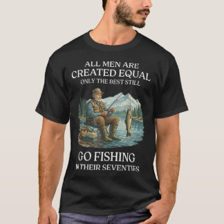 All Men Are Created Equal Only The Best Go T-Shirt