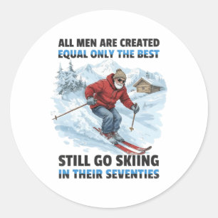 All Men Are Created Equal Only The Best Still Go S Classic Round Sticker