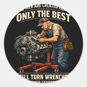 All men are created equal only the turn wrenches A Classic Round Sticker