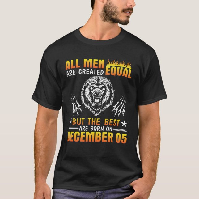 All Men Are Created Equal The Best Are Born On Dec T-Shirt (Front)