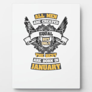 All Men Created Equal But Best Are Born In January Plaque