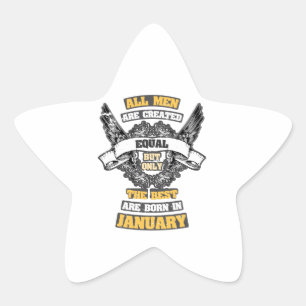 All Men Created Equal But Best Are Born In January Star Sticker