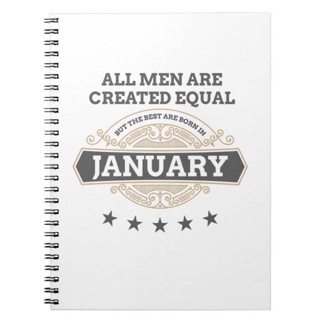 All Men Created Equal But The Best Are Born In Jan Notebook (Front)