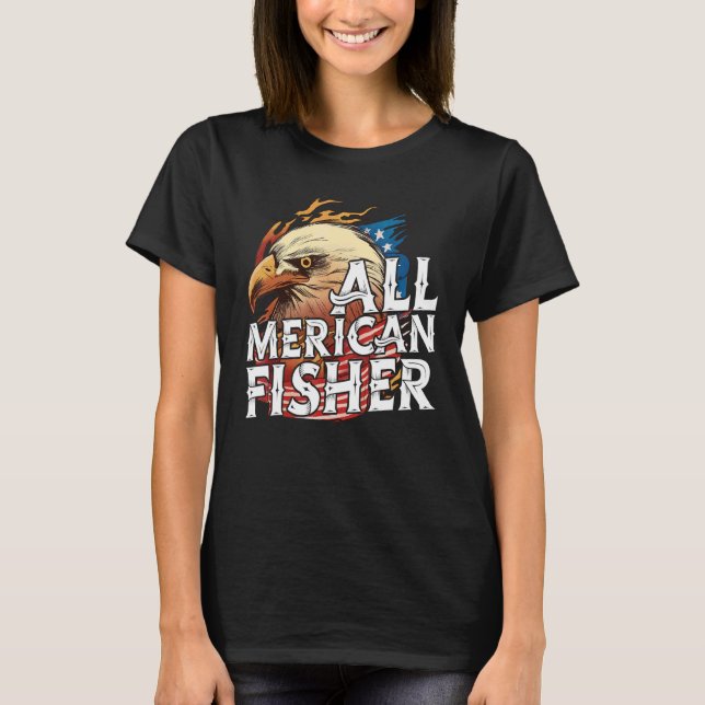 All Merican Fisher 4th Of July Day Eagle Usa Flag  T-Shirt (Front)