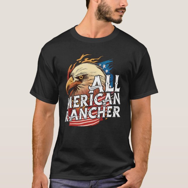 All Merican Rancher 4th Of July Day Eagle Usa Flag T-Shirt (Front)