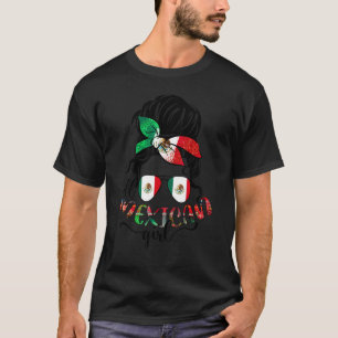 All Mexican Girl Messy Bun Mexican Flag Day Of Ind T-Shirt