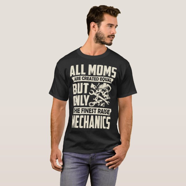all moms are created equal but only the finest rai T-Shirt (Front Full)