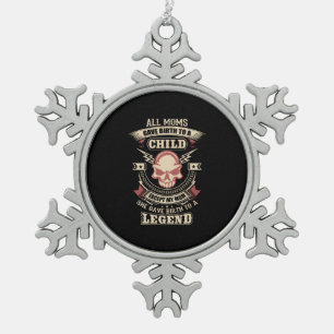 All moms gave birth to a child snowflake pewter christmas ornament
