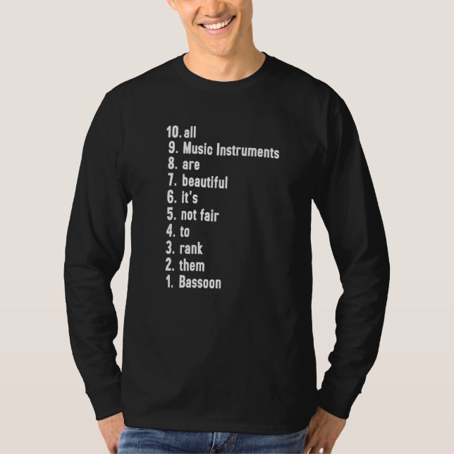 All Music Instruments Are Beautiful Ranking Bassoo T-Shirt (Front)
