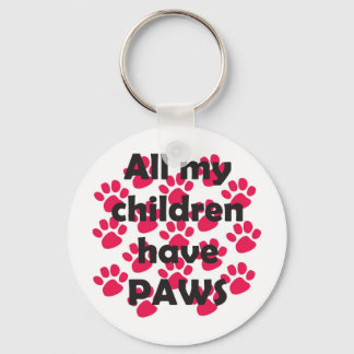 All My Children Have Paws Key Ring