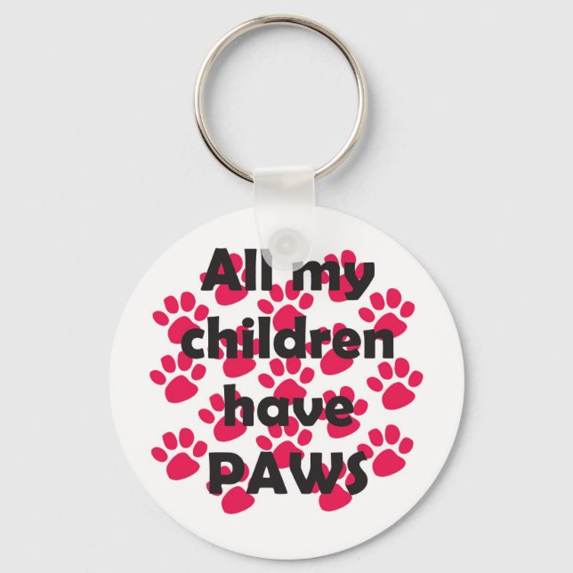 All My Children Have Paws Key Ring (Front)