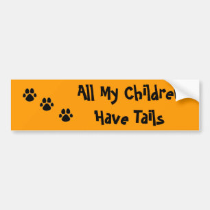All My ChildrenHave Tails PAW Bumper Sticker