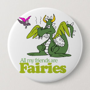 All my friends are Fairies - 10 Cm Round Badge