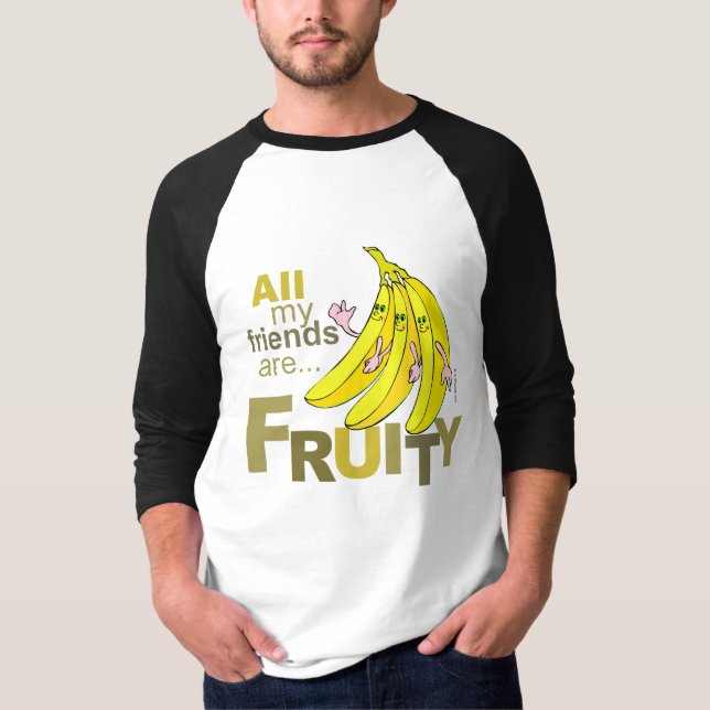 All my friends are Fruity T-Shirt (Front)