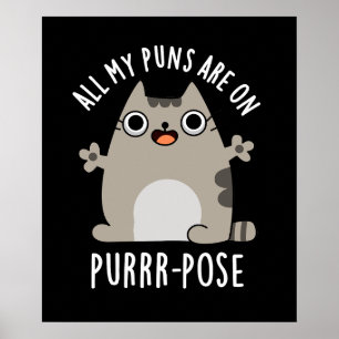 All My Puns Are On Purr-pose Funny Cat Pun Dark BG Poster