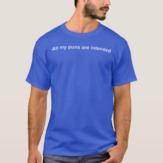 All My Puns T-Shirt