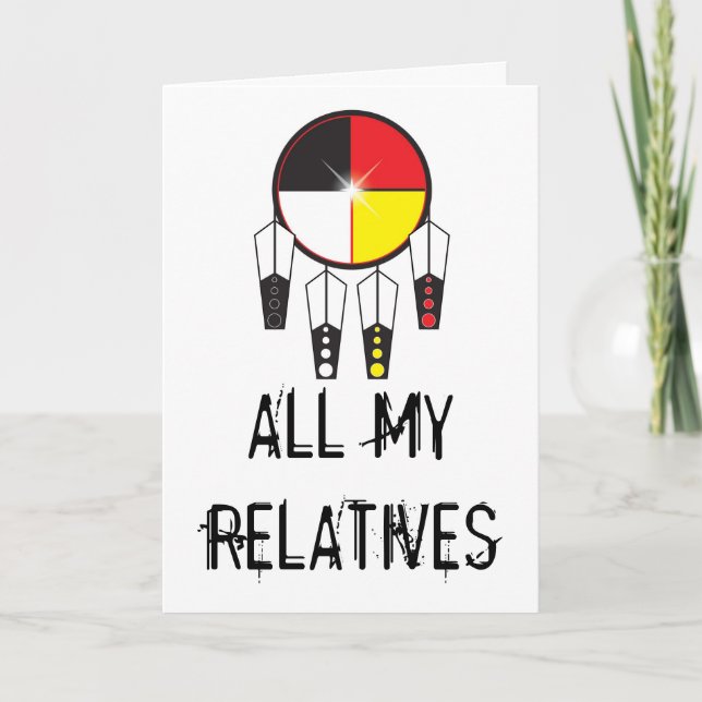 ALL MY RELATIVES GREETING CARD (Front)