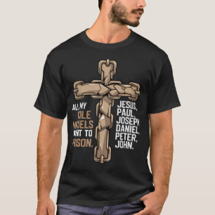 All My Role Models Went To Prison Jesus God Bible T-Shirt