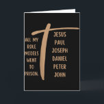All My Role Models Went To Prison - Jesus ...(on B Card<br><div class="desc">All My Role Models Went To Prison - Jesus ... (on Back)</div>