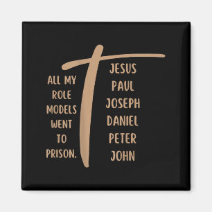 All My Role Models Went To Prison - Jesus ...(on B Magnet