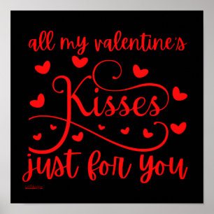 ALL MY VALENTINE'S KISSES JUST FOR YOU romantic    Poster