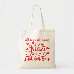 ALL MY VALENTINE'S KISSES JUST FOR YOU romantic Tote Bag