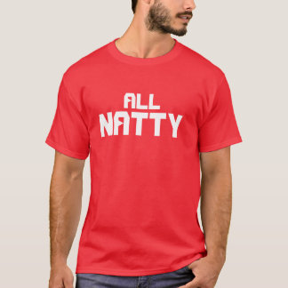 ALL NATTY T-Shirt