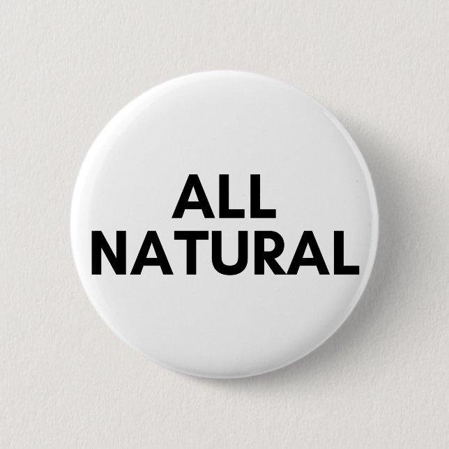 all natural 6 cm round badge (Front)