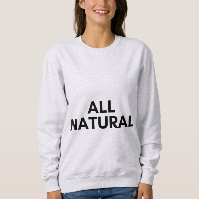 all natural sweatshirt (Front)