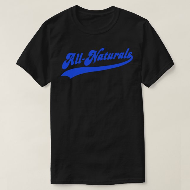 All Naturals T-Shirt (Design Front)