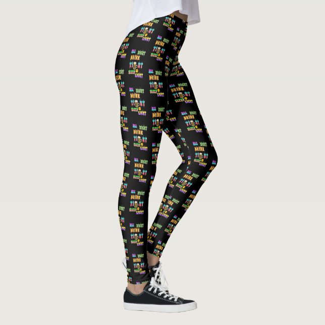 All Night Drink Tight Sleep Light Leggings (Right)