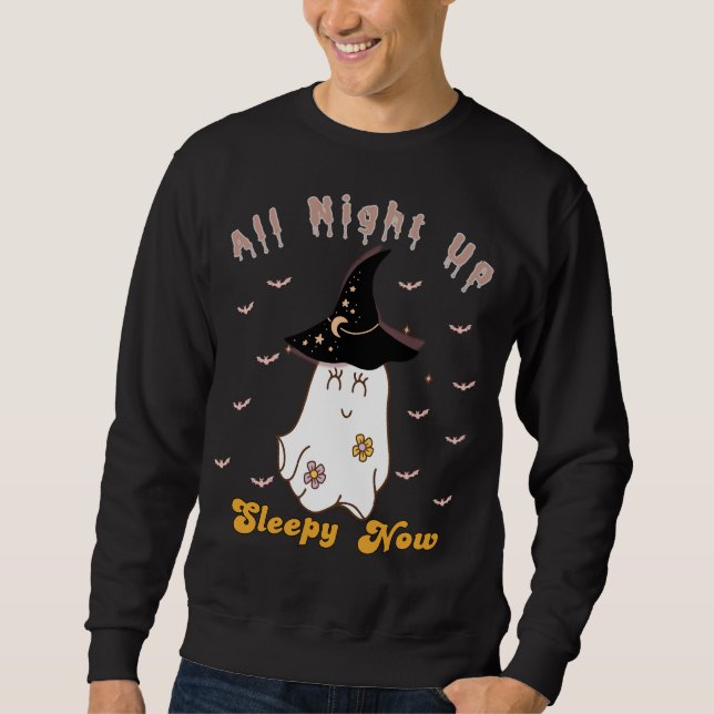 All Night Up-Sleepy Now Halloween Sweatshirt (Front)