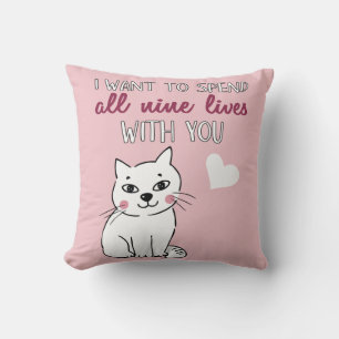 All nine lives with you Romantic cat Valentines Cushion