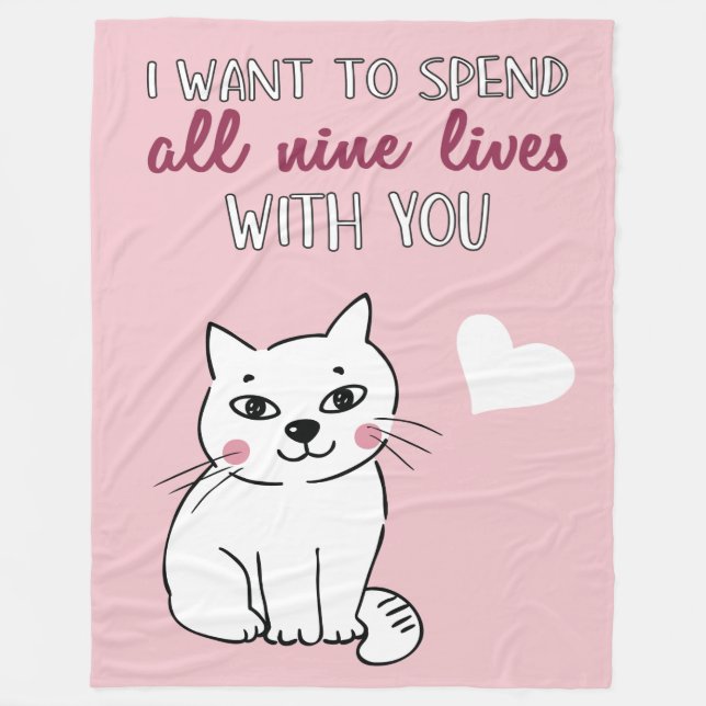 All nine lives with you Romantic cat Valentines Fleece Blanket (Front)