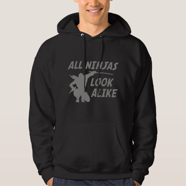 All Ninjas Look Alike Hoodie (Front)