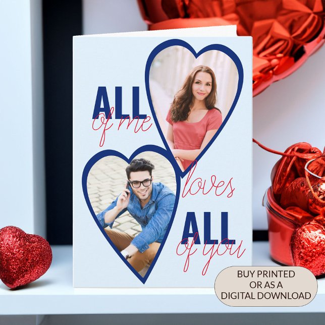 All of Me Loves All of You 2 Heart Photo Valentine Card (Photo Valentines Card All of Me Loves All of You with Heart Shaped photos)