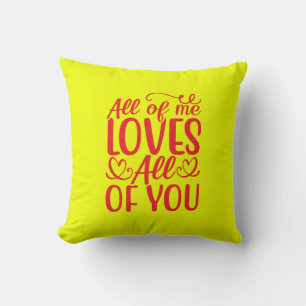 All of Me Loves All of You-67519 Cushion