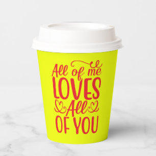 All of Me Loves All of You-67519 Paper Cups