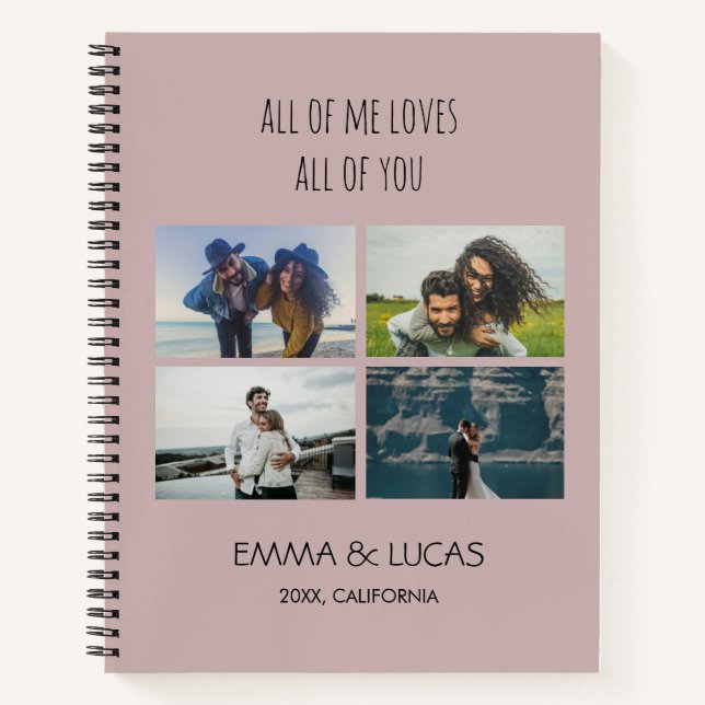 All of Me Loves All of You Custom Photo Collage Notebook (Front)