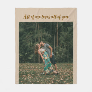 All of Me Loves All of You Photo Fleece Blanket