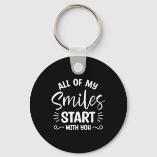 All Of My Smiles Start With You Wedding Marriage B Key Ring
