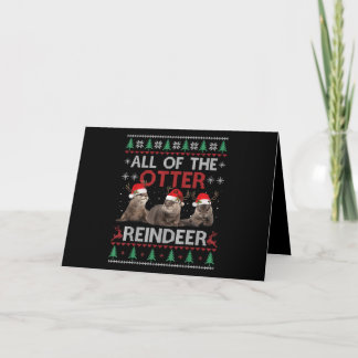 All Of Otter Reindeer Christmas Ugly Sweater Card