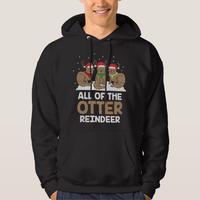 All Of The Otter Reindeer Adorable Christmas Pajam Hoodie (Front)